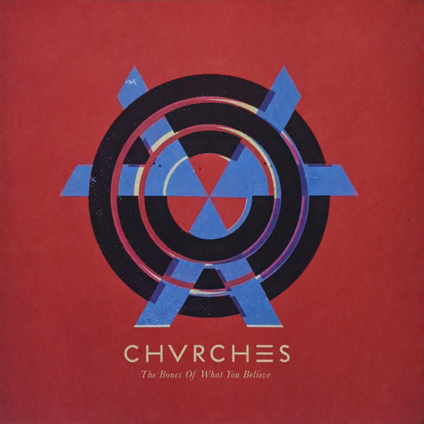 CHVRCHES — The Bones of What You Believe, sleeve image 1