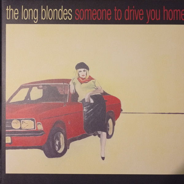 The Long Blondes — Someone to Drive You Home, sleeve image 1